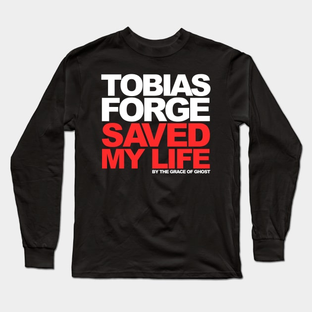 Ghost Tobias Forge Saved My Life Long Sleeve T-Shirt by TheZeroCorp